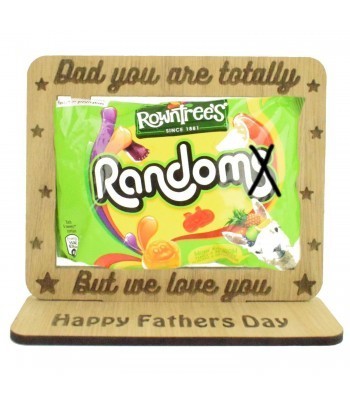 Laser Cut Oak Veneer 'Dad You Are Totally Random But We Love You' Sweets Holder On Stand